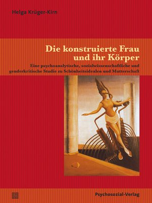 cover image of Die konstruierte Frau und ihr Körper